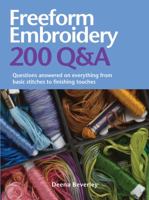 Freeform Embroidery 200 Q&A: Questions Answered on Everything from Basic Stitches to Finishing Touches 0764163752 Book Cover