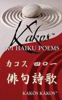 Kakos 401 Haiku Poems 1478705949 Book Cover