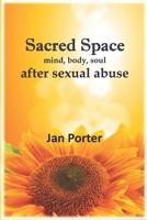 Sacred Space, body mind soul after sexual abuse 1546732330 Book Cover