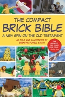 The Compact Brick Bible: A New Spin on the Old Testament 1510752587 Book Cover
