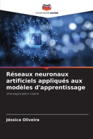Réseaux neuronaux artificiels appliqués aux modèles d'apprentissage (French Edition) 6209444326 Book Cover