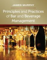 Principles and Practices of Bar and Beverage Management 1908999373 Book Cover