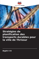 Stratégies de planification des transports durables pour la ville de Thrissur (French Edition) 6208276969 Book Cover