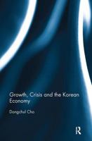 Growth, Crisis and the Korean Economy 0815350694 Book Cover