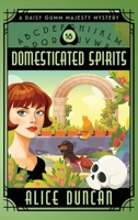 Domesticated Spirits: Historical Cozy Mystery 1644573032 Book Cover