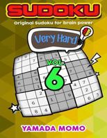 Sudoku Very Hard: Original Sudoku For Brain Power Vol. 6: Include 500 Puzzles Very Hard Level Plus Printable Version 1532730896 Book Cover