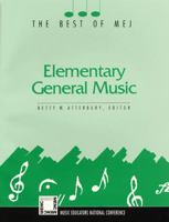 Elementary General Music: The Best of MEJ (The Best of Mej) 1565450132 Book Cover