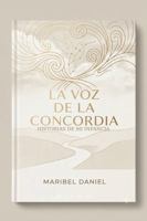 La Voz de La Concordia: Historias de mi infancia (Spanish Edition) B0H7MMZ1HZ Book Cover