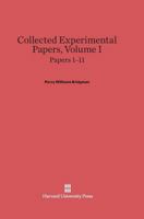 Collected Experimental Papers, Volume I: Papers 1-11 0674336682 Book Cover