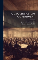 A Disquisition On Government 1023961148 Book Cover
