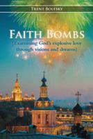 Faith Bombs 1462406947 Book Cover