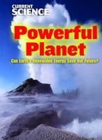 Powerful Planet: Can Earth's Renewable Energy Save Our Future? 143392241X Book Cover