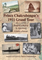 Prince Chakrabongse's 1911 Grand Tour 6164510945 Book Cover