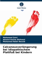 Calcaneusverlängerung bei idiopathischem Plattfuß bei Kindern 6204049127 Book Cover