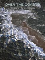Over the Coasts: An Aerial View of Geology 1931414424 Book Cover