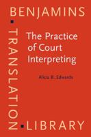 The Practice of Court Interpreting (Benjamins Translation Library, 6)