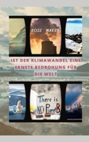 IST DER KLIMAWANDEL EINE ERNSTE BEDROHUNG FÜR DIE WELT B0BB5MCBLY Book Cover