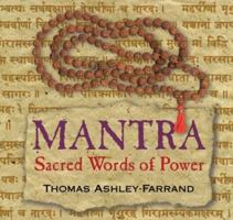 Mantra: Sacred Words of Power 1564556972 Book Cover