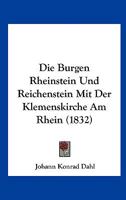 Die Burgen Rheinstein Und Reichenstein Mit Der Klemenskirche Am Rhein (1832) 1161073876 Book Cover
