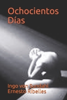 Ochocientos Días (Spanish Edition) B088B8MJGN Book Cover