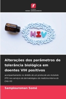 Alterações dos parâmetros de tolerância biológica em doentes VIH positivos (Portuguese Edition) 6208095379 Book Cover