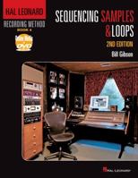 Hal Leonard Recording Method Book 4: Sequencing Samples and Loops: 2nd Edition 1458443175 Book Cover