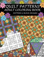 Quilt Patterns Adult Coloring Book 1530651816 Book Cover