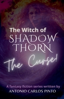 The Witch of Shadowthorn (The Sorceress of Shadowthorn) B0CHR3LZ8D Book Cover