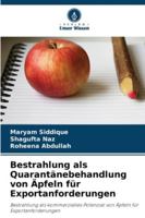 Bestrahlung als Quarantänebehandlung von Äpfeln für Exportanforderungen 6209390870 Book Cover