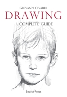 Drawing: A Complete Guide 1844485080 Book Cover