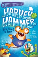 New Shark in Town: Harvey Hammer 1 1534455116 Book Cover