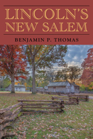 Lincoln's New Salem 0809313898 Book Cover