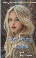 Becoming Angel: A World Beyond Series Extra B0FQJYN95H Book Cover