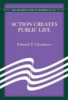 Action Creates Public Life 0879464267 Book Cover