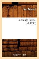 La Vie de Paris (A0/00d.1893) 2012684882 Book Cover