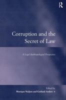 Corruption and the Secret of Law: A Legal Anthropological Perspective 075467682X Book Cover