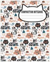 Composition Notebook: Cat's Meow Themed Wide Ruled Composition Notebook For All Cat Lovers 166158313X Book Cover