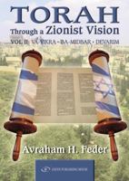 Torah Through a Zionist Vision: Volume 2 Vayikra, Bamidbar and Devarim 965229442X Book Cover