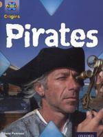 Project X Origins: Gold Book Band, Oxford Level 9: Pirates: Pirates 0198301987 Book Cover