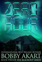 Zero Hour: A Post-Apocalyptic EMP Survival Thriller 1537303236 Book Cover