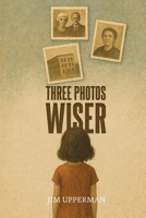 Three Photos Wiser 2962374166 Book Cover