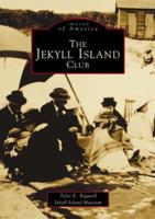 The Jekyll Island Club (Images of America: Georgia) 0738517968 Book Cover