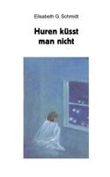 Huren küsst man nicht 3844805605 Book Cover