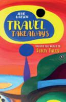 Travel Takeaways 1913894088 Book Cover