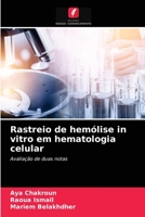 Rastreio de hemólise in vitro em hematologia celular 6203507571 Book Cover