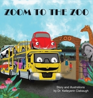 Zoom to the Zoo 1665573392 Book Cover