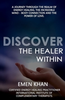 DISCOVER THE HEALER WITHIN 969234200X Book Cover