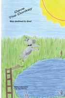Dave The Donkey: Bow Ties of Bravery Alphabet Series 1535242256 Book Cover
