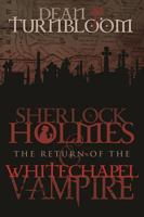 Sherlock Holmes and the Return of the Whitechapel Vampire 1780928181 Book Cover