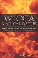 Wicca. Magical Deities 1535020067 Book Cover